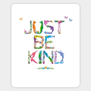 JUST BE KIND - tropical word art Magnet